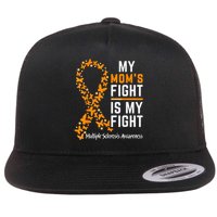 My Mom'S Fight Is My Fight Multiple Sclerosis Awareness Flat Bill Trucker Hat