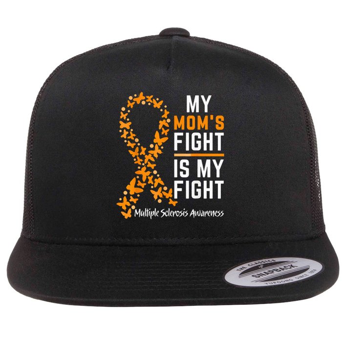 My Mom'S Fight Is My Fight Multiple Sclerosis Awareness Flat Bill Trucker Hat