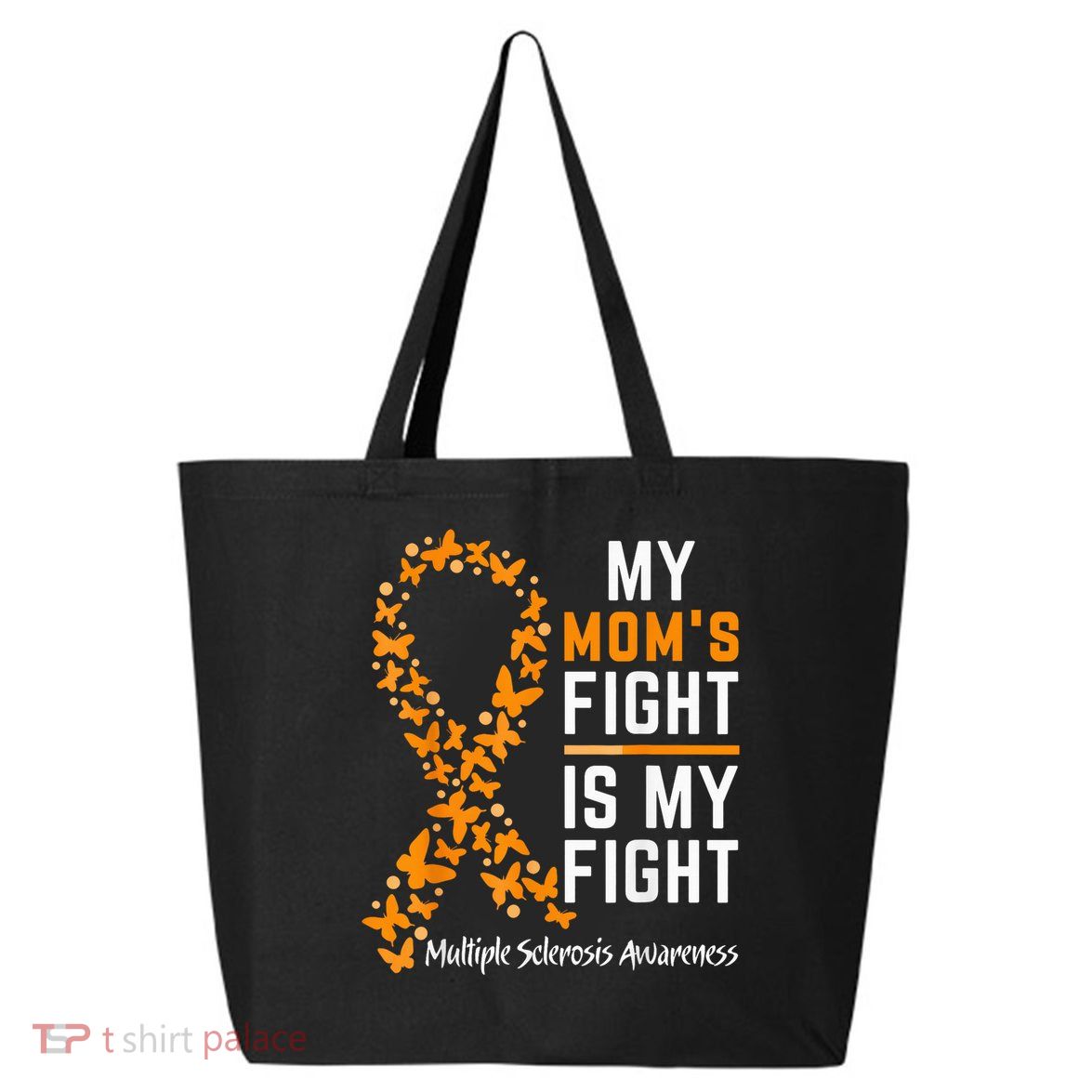 My Mom'S Fight Is My Fight Multiple Sclerosis Awareness 25L Jumbo Tote
