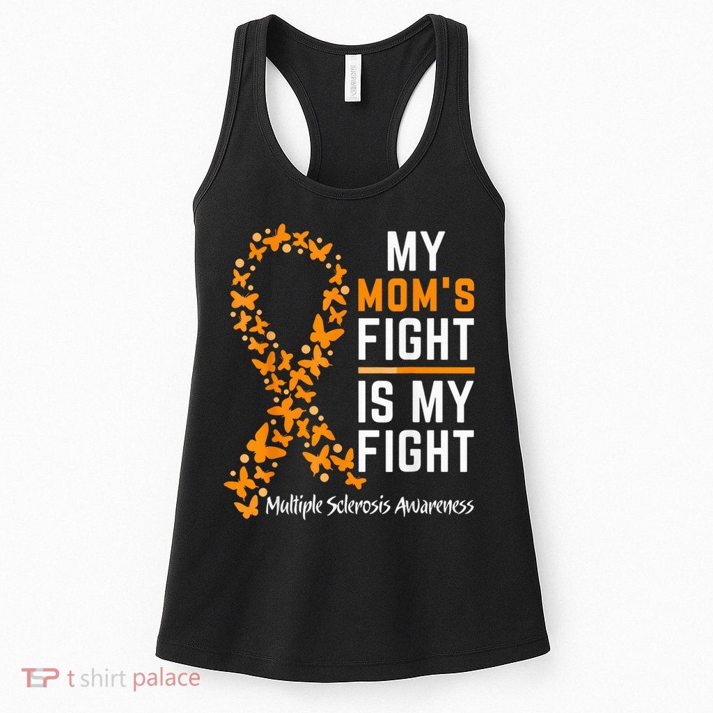 My Mom'S Fight Is My Fight Multiple Sclerosis Awareness Womens Tank Top