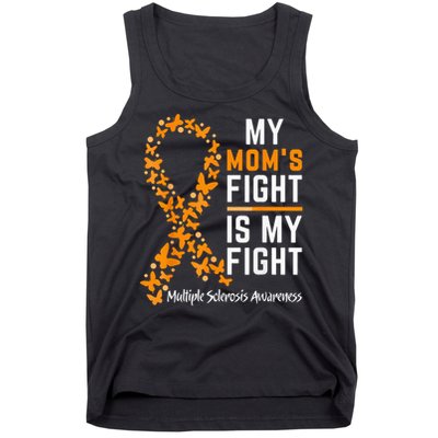 My Mom'S Fight Is My Fight Multiple Sclerosis Awareness Tank Top