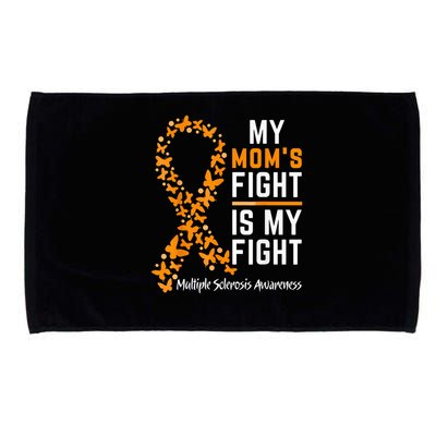 My Mom'S Fight Is My Fight Multiple Sclerosis Awareness Microfiber Hand Towel