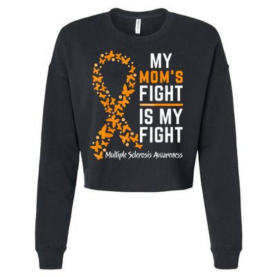 My Mom'S Fight Is My Fight Multiple Sclerosis Awareness Cropped Pullover Crew