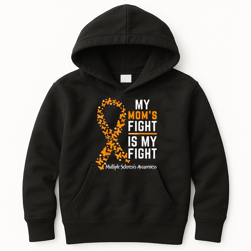 My Mom'S Fight Is My Fight Multiple Sclerosis Awareness Kids Hoodie