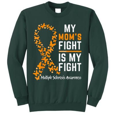 My Mom'S Fight Is My Fight Multiple Sclerosis Awareness Sweatshirt