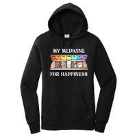 My Medicine For Happiness Cats Kitty Every Day Cat Lover Women's Pullover Hoodie