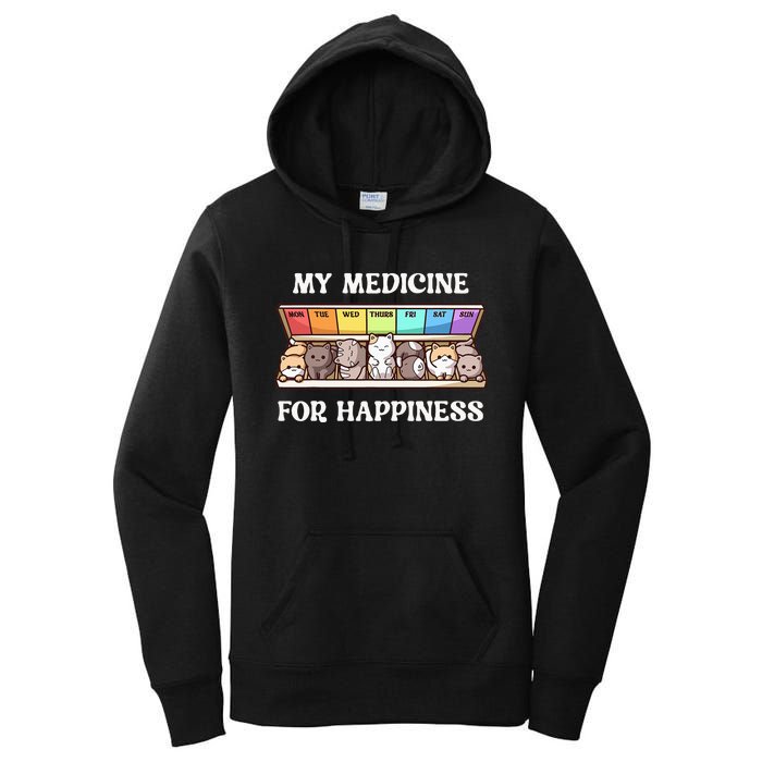 My Medicine For Happiness Cats Kitty Every Day Cat Lover Women's Pullover Hoodie