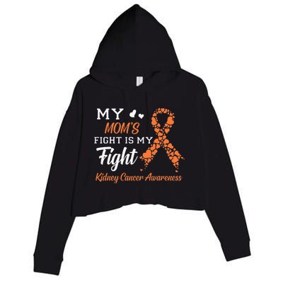 My Moms Fight Is My Fight Kidney Cancer Awareness Crop Fleece Hoodie