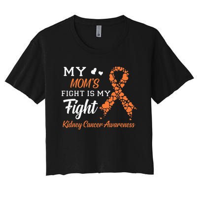 My Moms Fight Is My Fight Kidney Cancer Awareness Women's Crop Top Tee