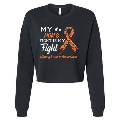 My Moms Fight Is My Fight Kidney Cancer Awareness Cropped Pullover Crew