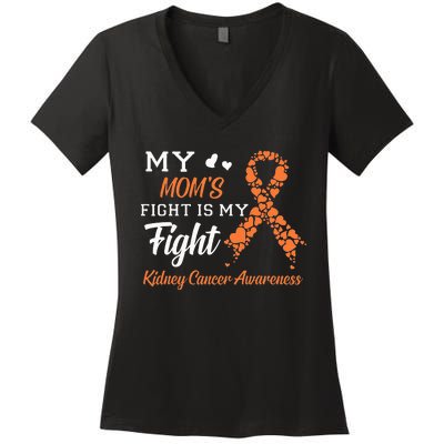 My Moms Fight Is My Fight Kidney Cancer Awareness Women's V-Neck T-Shirt