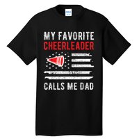 Mens My Favorite Cheerleader Calls Me Dad Cheerleading Cheer Dad Tall T-Shirt