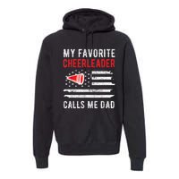 Mens My Favorite Cheerleader Calls Me Dad Cheerleading Cheer Dad Premium Hoodie