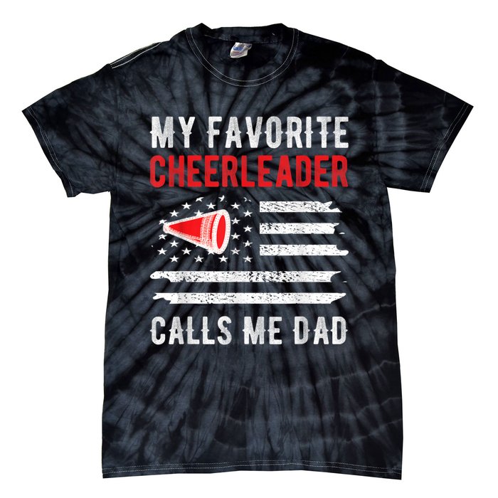 Mens My Favorite Cheerleader Calls Me Dad Cheerleading Cheer Dad Tie-Dye T-Shirt