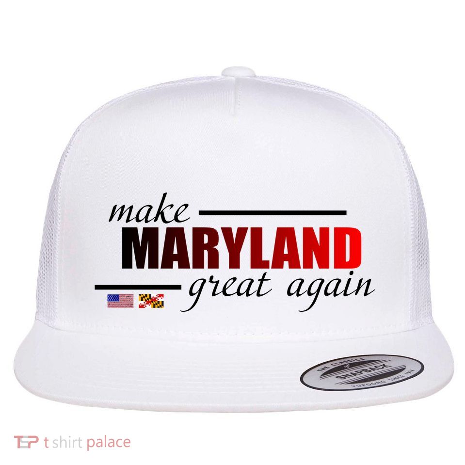 Make Maryland Great Again Flat Bill Trucker Hat