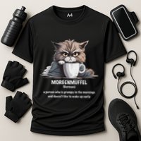Morgenmuffel Morning Grouch Cute Grumpy In Morning Cat Wake Performance Shirt