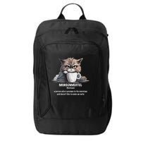 Morgenmuffel Morning Grouch Cute Grumpy In Morning Cat Wake City Backpack