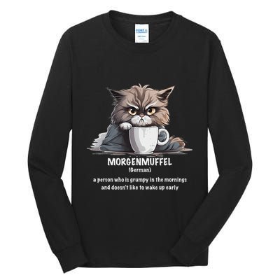 Morgenmuffel Morning Grouch Cute Grumpy In Morning Cat Wake Tall Long Sleeve T-Shirt