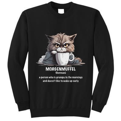 Morgenmuffel Morning Grouch Cute Grumpy In Morning Cat Wake Tall Sweatshirt