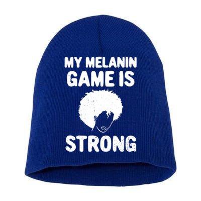 My Melanin Game Is Strong African American Black History Gift Short Acrylic Beanie