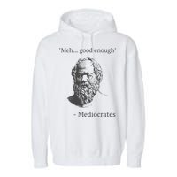 Mediocrates Meh Good Enough Sarcasm Garment-Dyed Fleece Hoodie