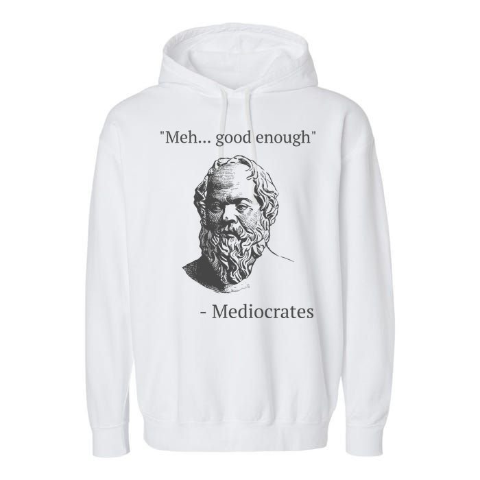 Mediocrates Meh Good Enough Sarcasm Garment-Dyed Fleece Hoodie