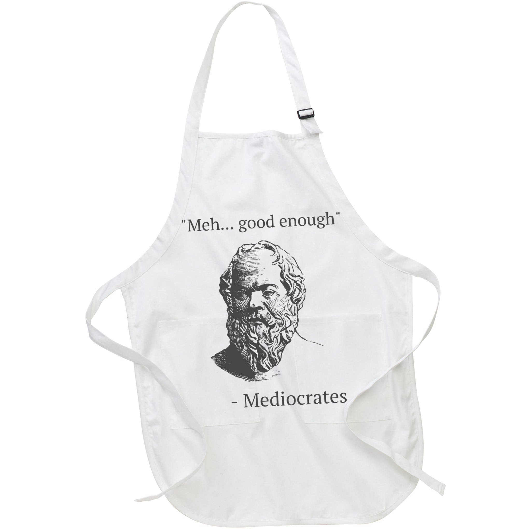 Mediocrates Meh Good Enough Sarcasm Apron