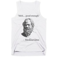 Mediocrates Meh Good Enough Sarcasm Tank Top
