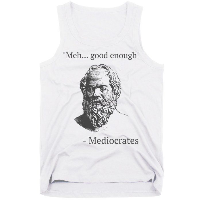 Mediocrates Meh Good Enough Sarcasm Tank Top