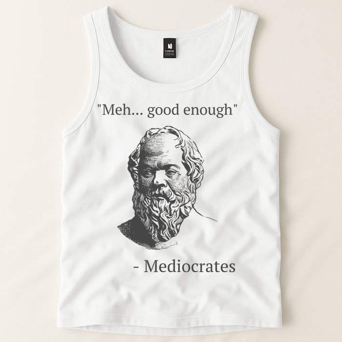 Mediocrates Meh Good Enough Sarcasm Tank Top