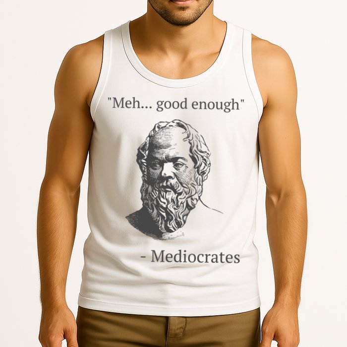 Mediocrates Meh Good Enough Sarcasm Tank Top