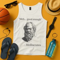 Mediocrates Meh Good Enough Sarcasm Tank Top