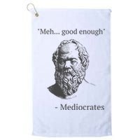 Mediocrates Meh Good Enough Sarcasm Golf Towel
