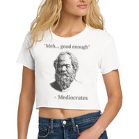 Mediocrates Meh Good Enough Sarcasm Crop Top