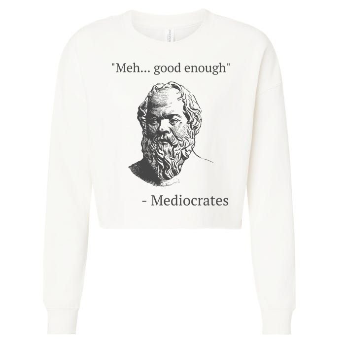 Mediocrates Meh Good Enough Sarcasm Cropped Pullover Crew