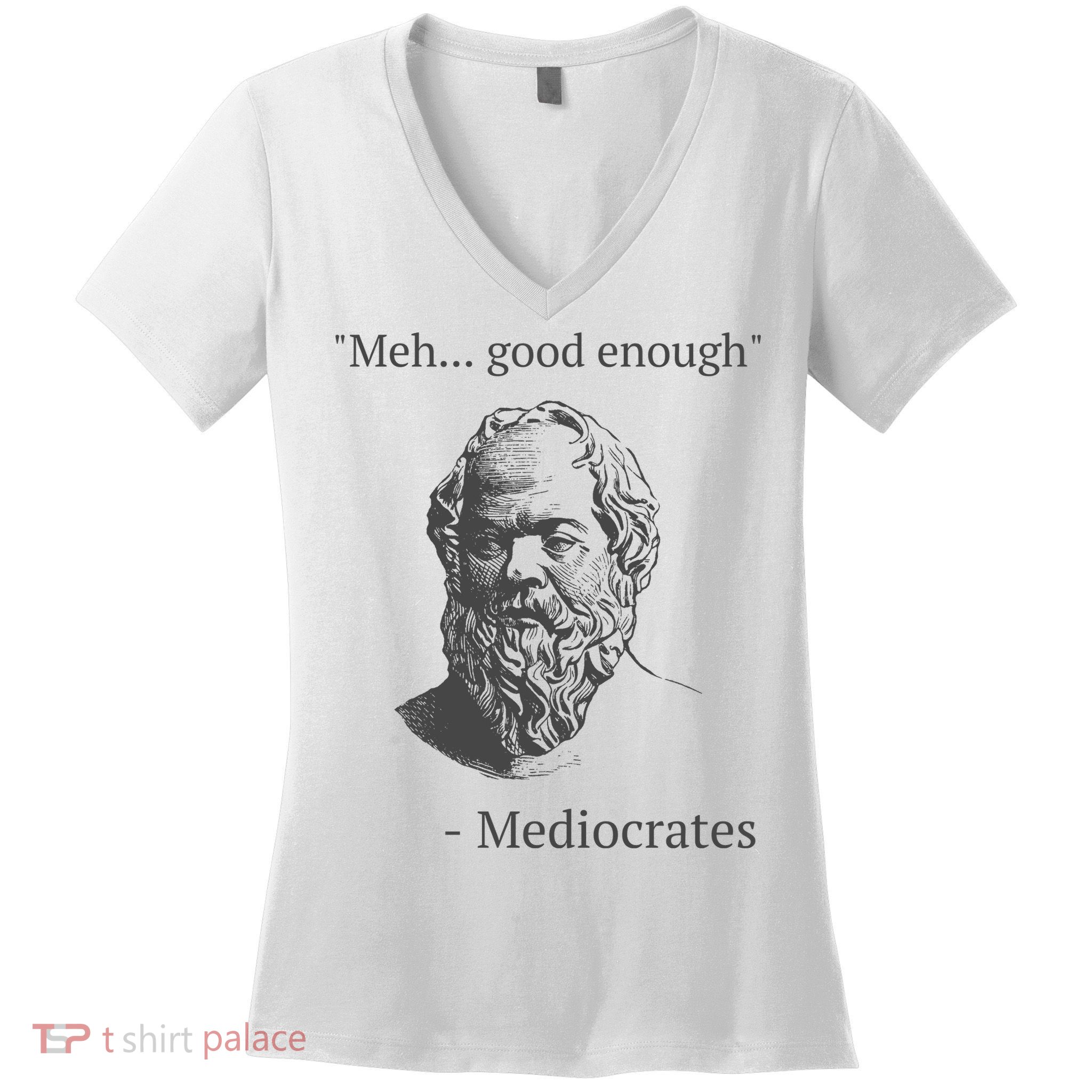 Mediocrates Meh Good Enough Sarcasm Women's V-Neck T-Shirt