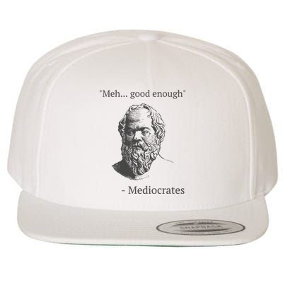 Mediocrates Meh Good Enough Sarcasm Wool Snapback Cap