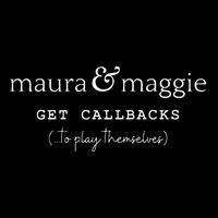 Maura & Maggie Get Callbacks ...To Play Themselves Tank Top