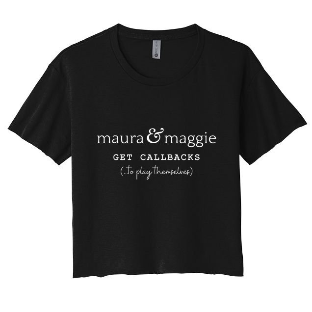 Maura & Maggie Get Callbacks ...To Play Themselves Crop Top