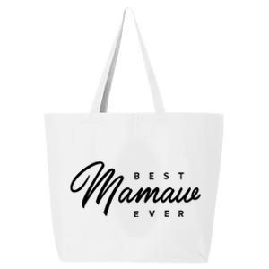 Mamaw Meaningful Gift: Best Mamaw Ever Funny Gift 25L Jumbo Tote