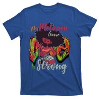 My Melanin Game Is Strong Black History Month Melanin Gift T-Shirt