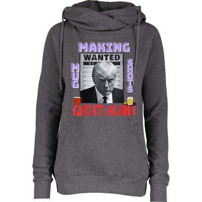 Making Mugshots Great Again Trump 2024 Mugshot President Womens Funnel Neck Pullover Hood