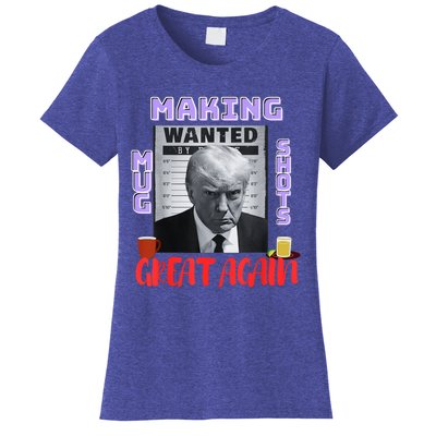 Making Mugshots Great Again Trump 2024 Mugshot President Women's T-Shirt