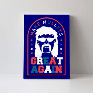 Make Mullets Great Again Funny Mullet 2020 Election America Cool Gift Canvas