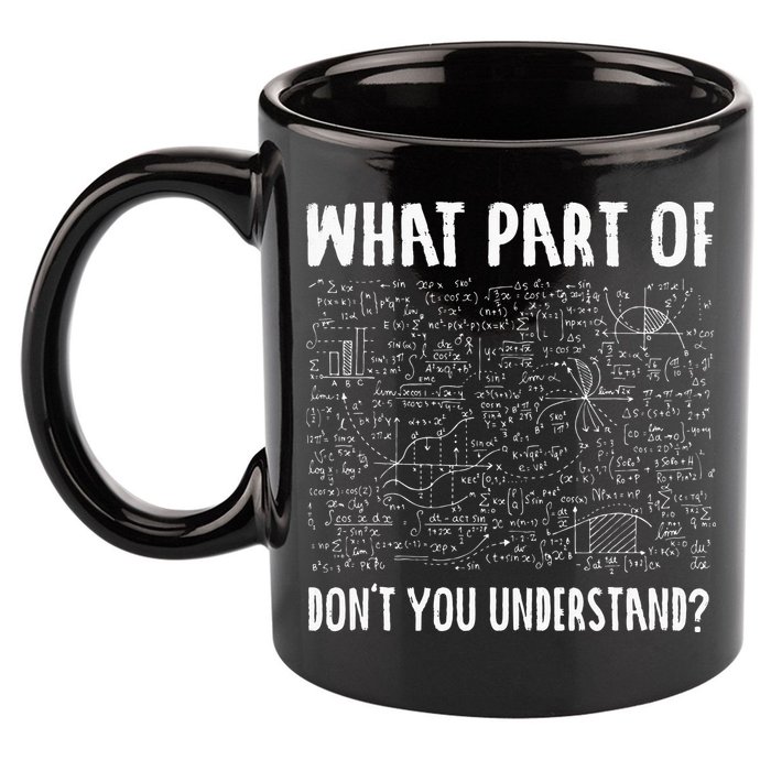 Mathematics Math Geek University Teacher Ironic Joke 11oz C Handle Ceramic Mug