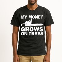 My Money Grows On Trees Funny Logger Arborist Logging Tall T-Shirt