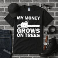 My Money Grows On Trees Funny Logger Arborist Logging Tall T-Shirt