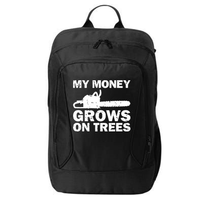My Money Grows On Trees Funny Logger Arborist Logging City Backpack