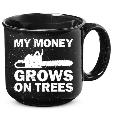 My Money Grows On Trees Funny Logger Arborist Logging 15oz Campfire Ceramic Mug