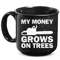 My Money Grows On Trees Funny Logger Arborist Logging 15oz Campfire Ceramic Mug